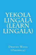 Yekola Lingala (Learn Lingala)