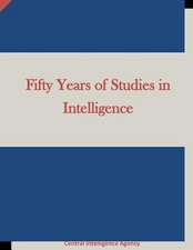 Fifty Years of Studies in Intelligence