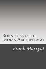 Borneo and the Indian Archipelago