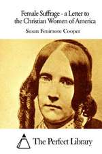 Female Suffrage - A Letter to the Christian Women of America