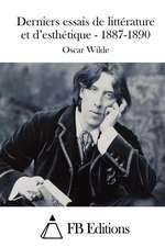 Derniers Essais de Litterature Et D'Esthetique - 1887-1890