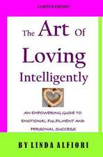 The Art of Loving Intelligently