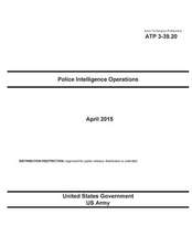 Army Techniques Publication Atp 3-39.20 Police Intelligence Operations April 2015