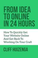 From Idea to Online in 24 Hours