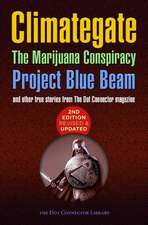 Climategate, the Marijuana Conspiracy, Project Blue Beam...