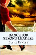 Dance for Strong Leaders