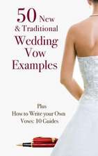 50 New & Traditional Wedding Vow Examples