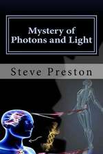 Mystery of Photons and Light