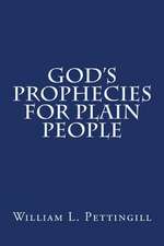 God's Prophecies for Plain People