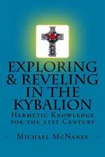 Exploring & Reveling in the Kybalion