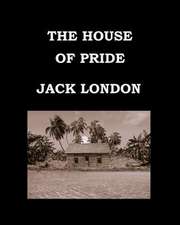 The House of Pride Jack London