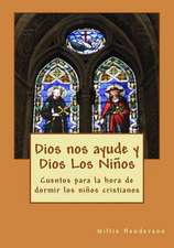 Dios Nos Ayude y Dios Los Ninos