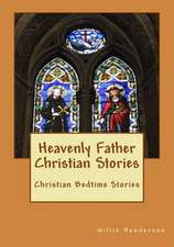 Heavenly Father Christian Stories