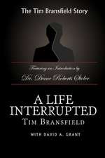 A Life Interrupted