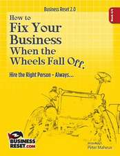 How to Fix Your Business When the Wheels Fall Off...