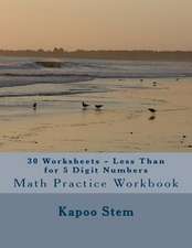 30 Worksheets - Less Than for 5 Digit Numbers