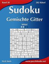 Sudoku Gemischte Gitter - Mittel - Band 38 - 282 Ratsel