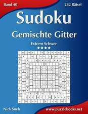 Sudoku Gemischte Gitter - Extrem Schwer - Band 40 - 282 Ratsel