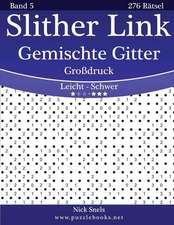 Slither Link Gemischte Gitter Grodruck - Leicht Bis Schwer - Band 5 - 276 Ratsel