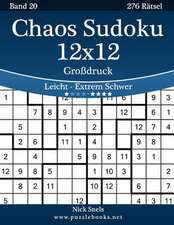 Chaos Sudoku 12x12 Grodruck - Leicht Bis Extrem Schwer - Band 20 - 276 Ratsel