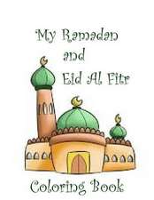 My Ramadan and Eid Al Fitr Coloring Book