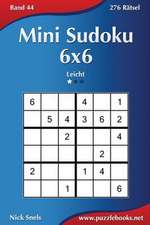 Mini Sudoku 6x6 - Leicht - Band 44 - 276 Ratsel