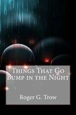 Things That Go Bump in the Night