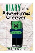 Diary of an Adventurous Creeper (Book 1)