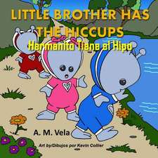 Little Brother Has the Hiccups/Hermanito Tiene El Hipo