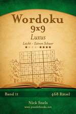 Wordoku 9x9 Luxus - Leicht Bis Extrem Schwer - Band 11 - 468 Ratsel