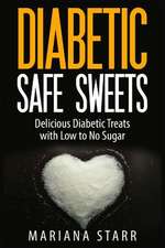 Diabetic Safe Sweets