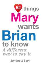 52 Things Mary Wants Brian to Know