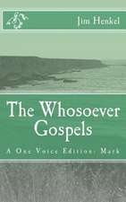 The Whosoever Gospels