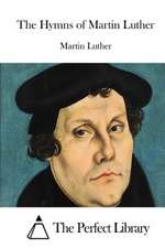 The Hymns of Martin Luther