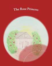 The Rose Princess