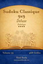 Sudoku Classique 9x9 Deluxe - Diabolique - Volume 55 - 468 Grilles