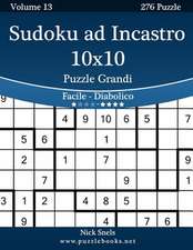 Sudoku Ad Incastro 10x10 Puzzle Grandi - Da Facile a Diabolico - Volume 13 - 276 Puzzle