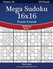 Mega Sudoku 16x16 Puzzle Grandi - Difficile - Volume 59 - 276 Puzzle