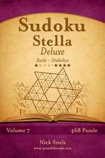 Sudoku Stella Deluxe - Da Facile a Diabolico - Volume 7 - 468 Puzzle