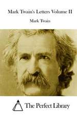 Mark Twain's Letters Volume II