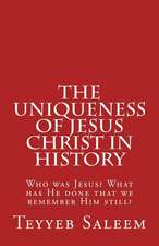 The Uniqueness of Jesus Christ in History