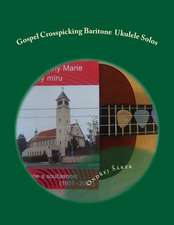 Gospel Crosspicking Baritone Ukulele Solos