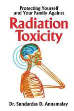 Protecting Yourself and Your Family Against Radiation Toxicity