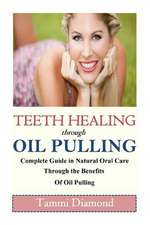 Teeth Healing Through Oil Pulling