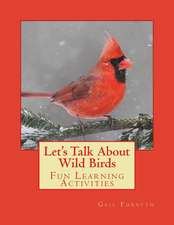 Let's Talk about Wild Birds