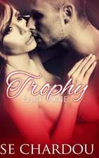 Trophy (Part One)