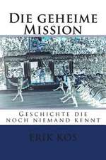 Die Geheime Mission