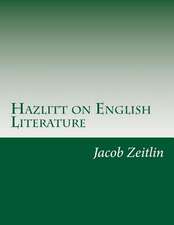 Hazlitt on English Literature