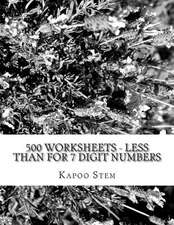 500 Worksheets - Less Than for 7 Digit Numbers