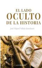 El Lado Oculto de La Historia